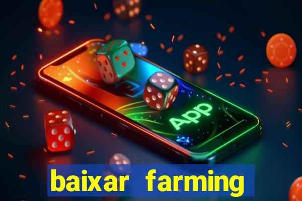 baixar farming simulator 18 dinheiro infinito